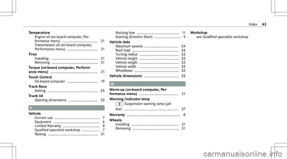 MERCEDES-BENZ CLS-Class 2021 AMG Owners Manual Te
mp eratur e
En gine oil(on -boardcom puter,Pe r‐
fo rm anc emen u).................................... 21
Tr ans miss ionoil(on -boardcom puter,
Pe rfor mance menu) .............................. MERCEDES-BENZ CLS-Class 2021 AMG Owners Manual Te
mp eratur e
En gine oil(on -boardcom puter,Pe r‐
fo rm anc emen u).................................... 21
Tr ans miss ionoil(on -boardcom puter,
Pe rfor mance menu) ..............................