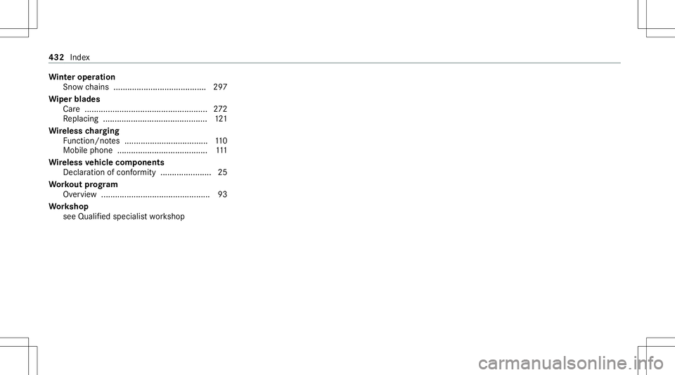 MERCEDES-BENZ CLS-Class 2021  Owners Manual Wi
nter oper ation
Sno wch ains ........................................ 297
Wi per blades
Ca re <0011001100110011001100110011001100110011001100110011001100110011
0011001100110011001100110011001100110