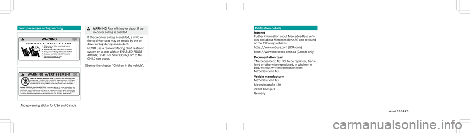 MERCEDES-BENZ GT 4-DOOR COUPE 2021  AMG Owners Manual Publication
details
Int erne t
Fu rther information aboutMercedes-Ben zve hi‐
cles andabout Mercedes‑Ben zAG can befound
on thefo llo wing websit es:
htt ps:/ /www .mbusa. com(USAonl y)
htt ps:/ /