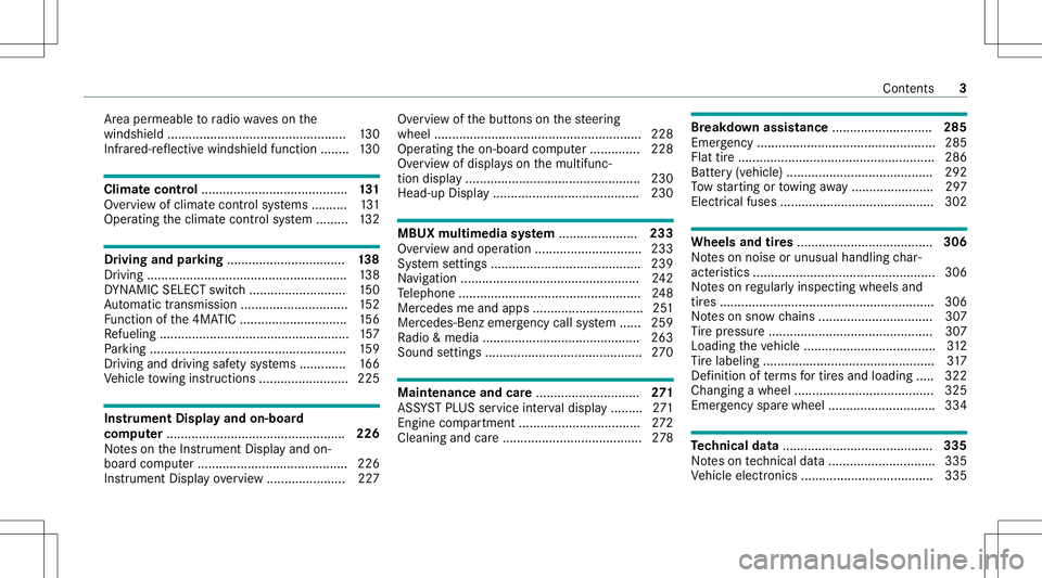 MERCEDES-BENZ GT 4-DOOR COUPE 2021  AMG Owners Manual Ar
ea perm eable toradio wav eson the
winds hield.................................................. 130
Infr ared-r eflectiv ewindshi eldfunction ........ 130 Clim
atecontr ol.........................