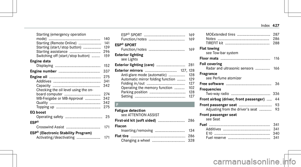 MERCEDES-BENZ GT 4-DOOR COUPE 2021  AMG Owners Manual St
artin g(eme rgency operation
mode) ...... ............................................ 140
St artin g(R emo teOnline) ............... .......1 41
St artin g(sta rt/s topbutt on) ............ .....1