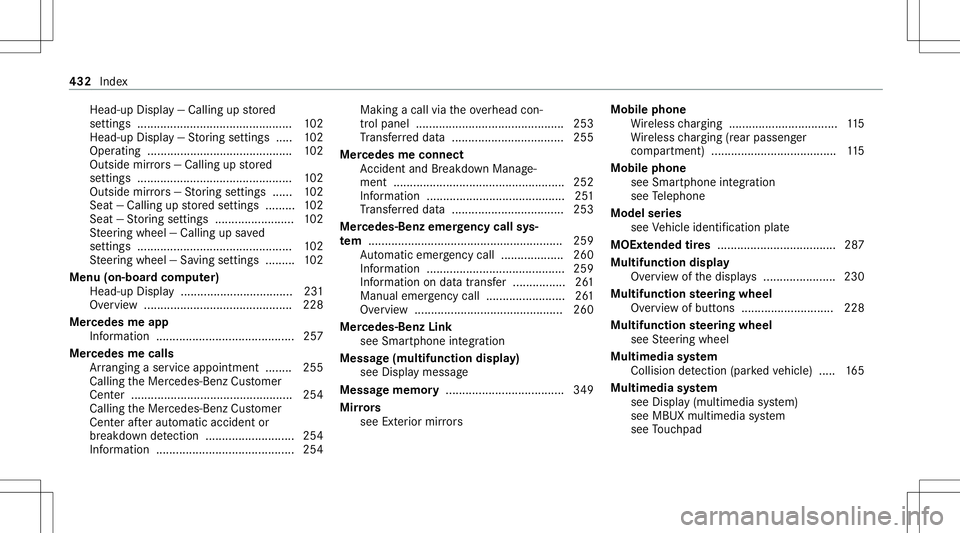 MERCEDES-BENZ GT 4-DOOR COUPE 2021  AMG Owners Manual Hea
d-up Display — Ca lling upstor ed
se ttings ............................................... 102
Hea d-up Display — St or ing settings ..... 102
Oper ating ............ ........................