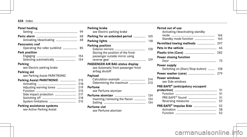 MERCEDES-BENZ GT 4-DOOR COUPE 2021  AMG Owners Manual Pa
nel heating
Se tting ............................................. ...... 99
Pa nic alar m............... ................................. 68
Ac tivati ng/d eactiv ating ........... ..............