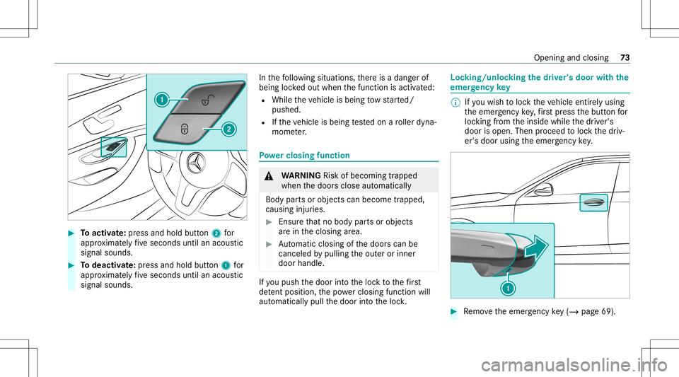 MERCEDES-BENZ GT 4-DOOR COUPE 2021  AMG Manual PDF #
Toactiv ate: press and hold button2 for
appr oximat elyfive seconds untilanacous tic
signal sounds. #
Todeac tivate: press and holdbu tton 1 for
appr oximat elyfive seconds untilanacous tic
signal s
