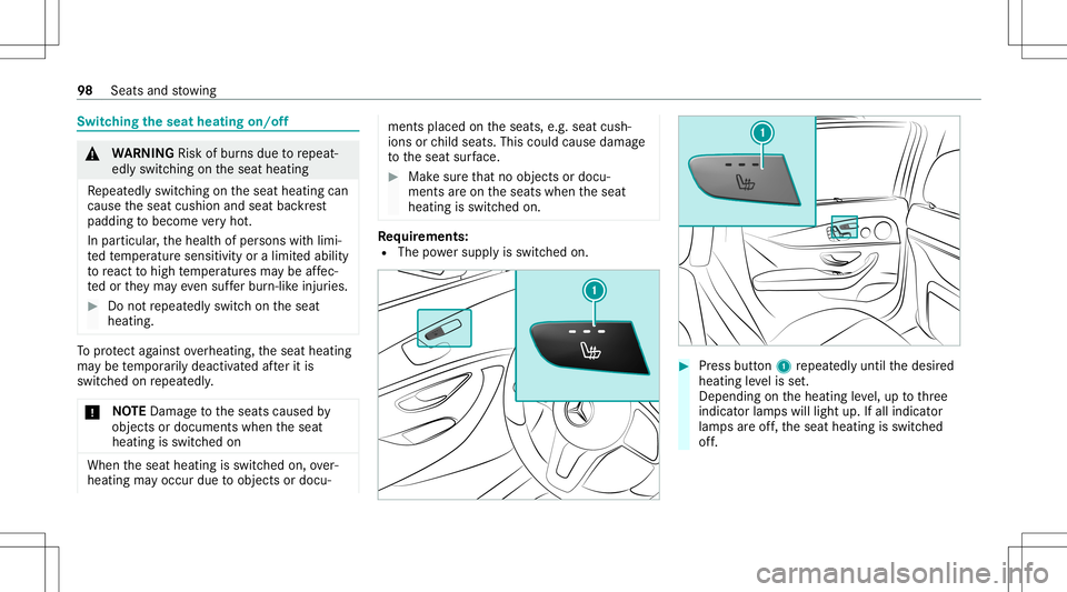 MERCEDES-BENZ GT 4-DOOR COUPE 2021 AMG Owners Manual Switc
hingtheseat heatingon/of f &
WARNIN GRisk ofburnsdue torepeat‐
edl yswitc hingontheseat heating
Re peat edly switc hingontheseat heating can
cause theseat cushion andseat backres t
padding tob MERCEDES-BENZ GT 4-DOOR COUPE 2021 AMG Owners Manual Switc
hingtheseat heatingon/of f &
WARNIN GRisk ofburnsdue torepeat‐
edl yswitc hingontheseat heating
Re peat edly switc hingontheseat heating can
cause theseat cushion andseat backres t
padding tob