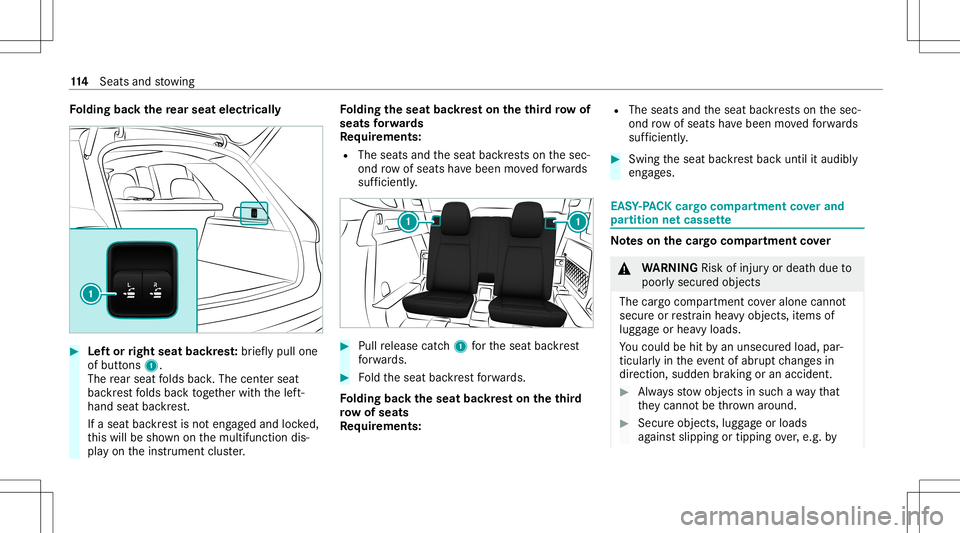 MERCEDES-BENZ GLE SUV 2021 Owners Manual Fo
lding backth ere ar seat electrical ly #
Leftor right seat backres t:brief lypull one
of butt ons 1.
The rear seat folds bac k.The cent erseat
bac kres tfo lds bac kto ge ther wit hth elef t-
hand MERCEDES-BENZ GLE SUV 2021 Owners Manual Fo
lding backth ere ar seat electrical ly #
Leftor right seat backres t:brief lypull one
of butt ons 1.
The rear seat folds bac k.The cent erseat
bac kres tfo lds bac kto ge ther wit hth elef t-
hand