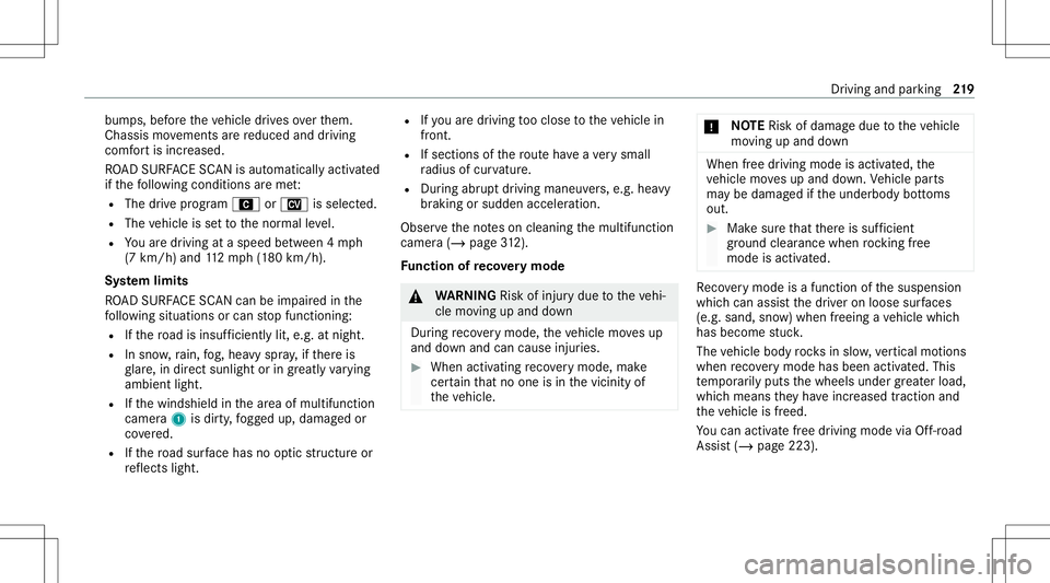 MERCEDES-BENZ GLE SUV 2021 Owners Manual bum
ps,beforeth eve hicle drives over them.
Chassis movements arere duced anddriving
comf ortis incr eased.
RO AD SUR FACE SCAN isaut omat icallyact ivat ed
if th efo llo wing condition sar eme t:
R T MERCEDES-BENZ GLE SUV 2021 Owners Manual bum
ps,beforeth eve hicle drives over them.
Chassis movements arere duced anddriving
comf ortis incr eased.
RO AD SUR FACE SCAN isaut omat icallyact ivat ed
if th efo llo wing condition sar eme t:
R T
