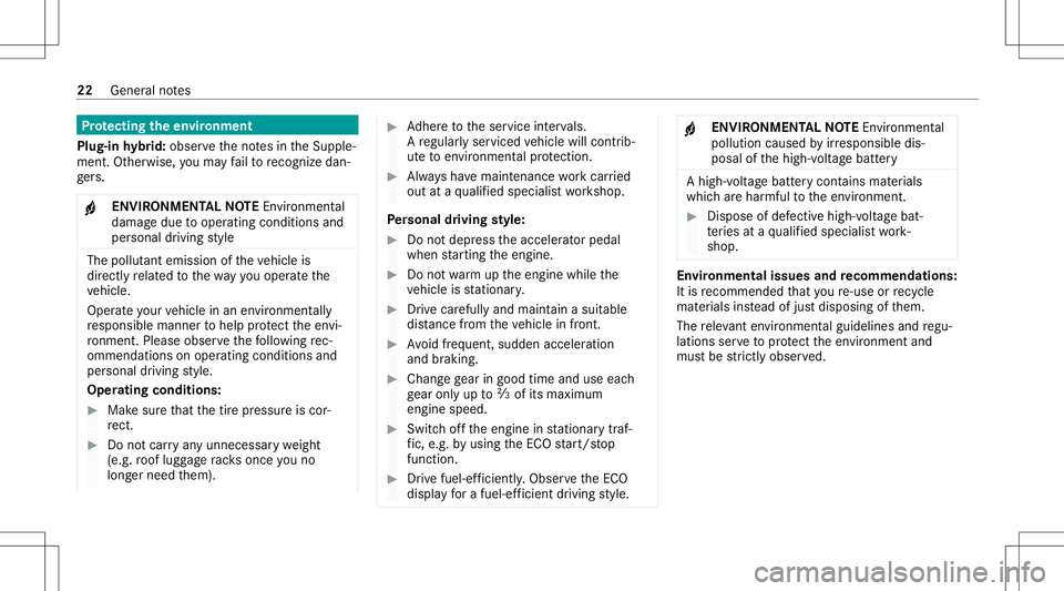 MERCEDES-BENZ GLE SUV 2021  Owners Manual Pr
otecting theen vir onmen t
Plug- inhybrid: obser vetheno tesin theSupple‐
ment .Ot her wise, youma yfa ilto recogni zedan‐
ge rs.
+ ENV
IRONM ENTALNOTEEnvironme ntal
da ma gedue tooper ating co