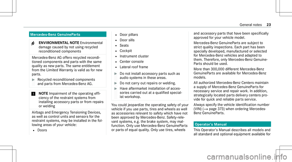 MERCEDES-BENZ GLE SUV 2021  Owners Manual Mer
cede s-Benz GenuineParts
+ ENVIR
ONMENT ALNOTEEnvironme ntal
da ma gecau sed bynotus ing recy cle d
re condi tionedcom pone nts Mercedes-Be
nzAG offers recy cle dre condi ‐
tione dcom pone ntsan