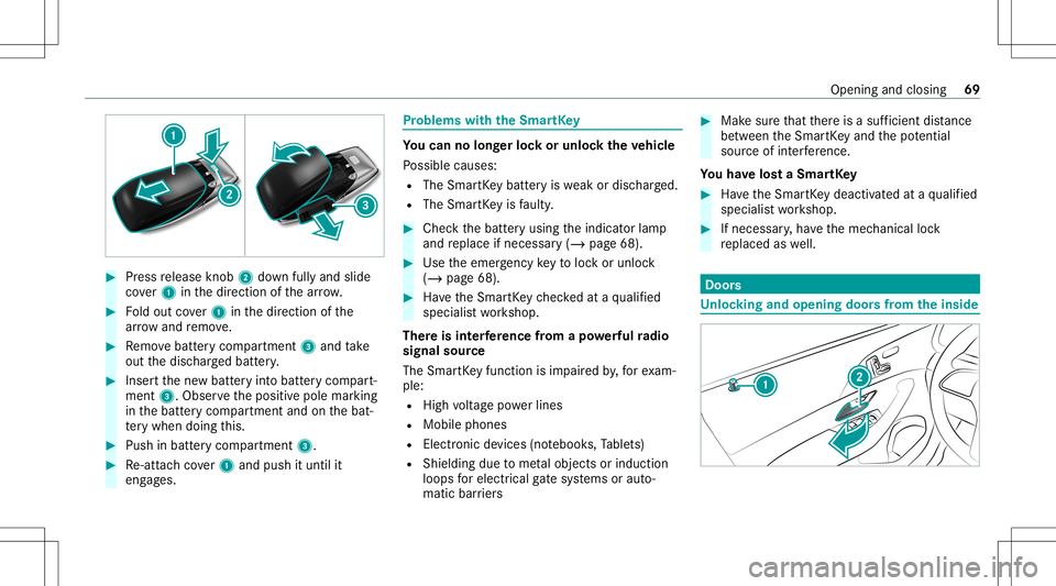 MERCEDES-BENZ GLE SUV 2021  Owners Manual #
Press release knob 2 down fullyand slide
co ver1 inthedir ect ion ofthear row . #
Foldout cover1 inthedir ect ion ofthe
ar row and remo ve. #
Remo vebatt erycom partmen t3 and take
out thedisc harge