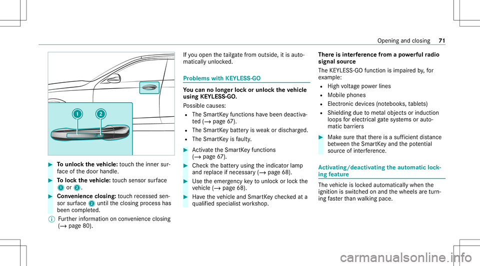 MERCEDES-BENZ GLE SUV 2021 Manual PDF #
Tounlo cktheve hicl e:touc hth einner sur‐
fa ce ofthedoor handle. #
Toloc kth eve hicl e:touc hsen sor surface
1 or2. #
Convenience closing:touc hre cess edsen‐
sor surface 2untilth eclosing pr