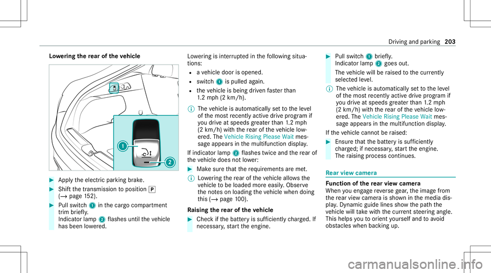 MERCEDES-BENZ GLC COUPE 2021 Owners Manual Lo
we ring there ar oftheve hicl e #
Apply theelectr icpar king brak e. #
Shif tth etra nsmiss iontoposition 005D
(/ page15 2). #
Pullsw itch 1 inthecar gocom partmen t
tr im brief ly.
Indicat orlam p MERCEDES-BENZ GLC COUPE 2021 Owners Manual Lo
we ring there ar oftheve hicl e #
Apply theelectr icpar king brak e. #
Shif tth etra nsmiss iontoposition 005D
(/ page15 2). #
Pullsw itch 1 inthecar gocom partmen t
tr im brief ly.
Indicat orlam p