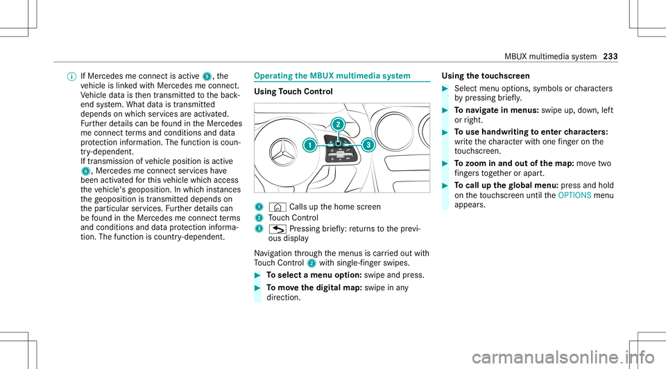 MERCEDES-BENZ GLC COUPE 2021  Owners Manual %
IfMer cedes meconnect isactiv e5, the
ve hicle islink edwithMer cedes meconn ect.
Ve hicle datais then transmit tedto thebac k-
end system. What datais tra nsmit ted
depends onwhic hser vices areact