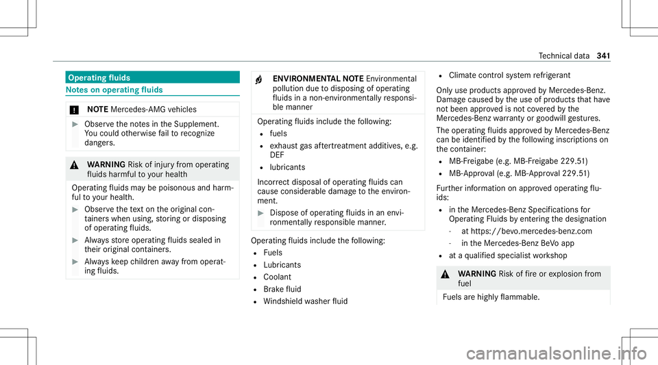 MERCEDES-BENZ GLC COUPE 2021 Owners Manual Oper
ating fluids No
teson oper ating fluids *
NO
TEMercede s-AMG vehicles #
Obser vetheno tesin theSupplement .
Yo uco uld other wise failto recogni ze
da ngers. &
WARNIN GRisk ofinju ryfrom oper ati MERCEDES-BENZ GLC COUPE 2021 Owners Manual Oper
ating fluids No
teson oper ating fluids *
NO
TEMercede s-AMG vehicles #
Obser vetheno tesin theSupplement .
Yo uco uld other wise failto recogni ze
da ngers. &
WARNIN GRisk ofinju ryfrom oper ati