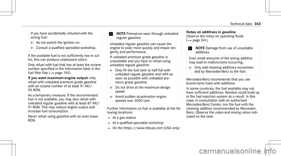 MERCEDES-BENZ GLC COUPE 2021 Owners Manual If
yo uha ve acc iden tally re fuel edwithth e
wr ong fuel: #
donotswit chtheignition on. #
Consult aqu alif ied spec ialistwo rkshop. If
th eav ailable fuelisno tsuf ficie ntly low in sul‐
fur ,th MERCEDES-BENZ GLC COUPE 2021 Owners Manual If
yo uha ve acc iden tally re fuel edwithth e
wr ong fuel: #
donotswit chtheignition on. #
Consult aqu alif ied spec ialistwo rkshop. If
th eav ailable fuelisno tsuf ficie ntly low in sul‐
fur ,th