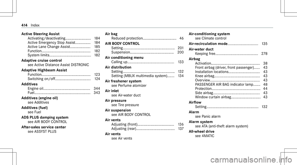 MERCEDES-BENZ GLC COUPE 2021 Owners Manual Ac
tiv eSte ering Assis t
Ac tivati ng/d eactiv ating........... ..............184
Ac tiveEmerg encyStop Assis t............... 184
Ac tiveLa ne Chang eAssi st<0011001100110011001100110011001100110011 MERCEDES-BENZ GLC COUPE 2021 Owners Manual Ac
tiv eSte ering Assis t
Ac tivati ng/d eactiv ating........... ..............184
Ac tiveEmerg encyStop Assis t............... 184
Ac tiveLa ne Chang eAssi st<0011001100110011001100110011001100110011