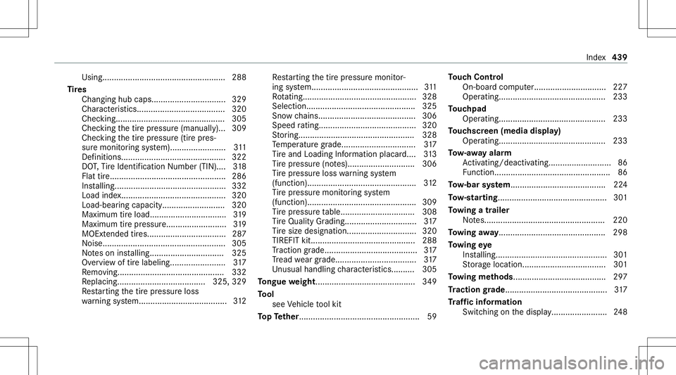 MERCEDES-BENZ GLC COUPE 2021 Owners Manual Using...
...... ............................................ 288
Ti re s
Chan ginghub caps ................................ 329
Charact eristic s................................. .....3 20
Che cking.. MERCEDES-BENZ GLC COUPE 2021 Owners Manual Using...
...... ............................................ 288
Ti re s
Chan ginghub caps ................................ 329
Charact eristic s................................. .....3 20
Che cking..