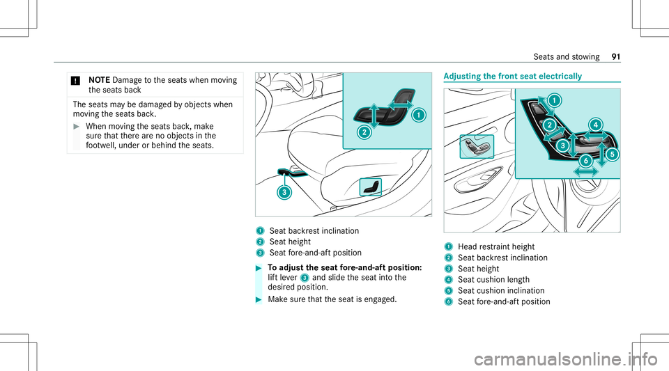 MERCEDES-BENZ GLC COUPE 2021 Owners Manual *
NO
TEDama getotheseats when moving
th eseats back The
seats maybe damag edbyobject swhen
mo ving theseats back. #
When moving theseats back,mak e
sur eth at ther ear eno objec tsinthe
fo ot we ll,un MERCEDES-BENZ GLC COUPE 2021 Owners Manual *
NO
TEDama getotheseats when moving
th eseats back The
seats maybe damag edbyobject swhen
mo ving theseats back. #
When moving theseats back,mak e
sur eth at ther ear eno objec tsinthe
fo ot we ll,un