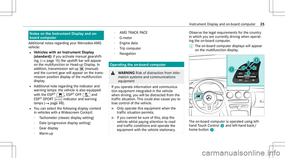 MERCEDES-BENZ GLC COUPE 2021 AMG Owners Guide No
teson theIns trum ent Displa yand on-
boar dcom puter
Ad dition alno tesre ga rding your Mer cedes-AM G
ve hicle:
R Vehicl eswith anIns trument Display
(s tandar d):ifyo uact ivat eman ualgearshif MERCEDES-BENZ GLC COUPE 2021 AMG Owners Guide No
teson theIns trum ent Displa yand on-
boar dcom puter
Ad dition alno tesre ga rding your Mer cedes-AM G
ve hicle:
R Vehicl eswith anIns trument Display
(s tandar d):ifyo uact ivat eman ualgearshif