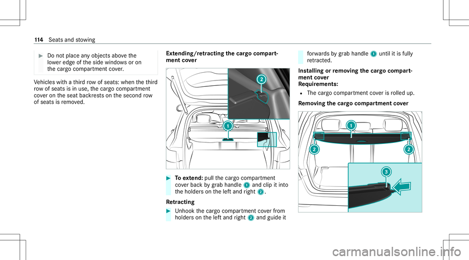 MERCEDES-BENZ GLB SUV 2021 Owners Manual #
Donotpl ace anyob jects above the
lo we redg eof theside windo wsoron
th ecar gocom partmen tco ver. Ve
hicles withath ird row ofseats: whentheth ird
row ofseats isin use, thecar gocom partmen t
co MERCEDES-BENZ GLB SUV 2021 Owners Manual #
Donotpl ace anyob jects above the
lo we redg eof theside windo wsoron
th ecar gocom partmen tco ver. Ve
hicles withath ird row ofseats: whentheth ird
row ofseats isin use, thecar gocom partmen t
co