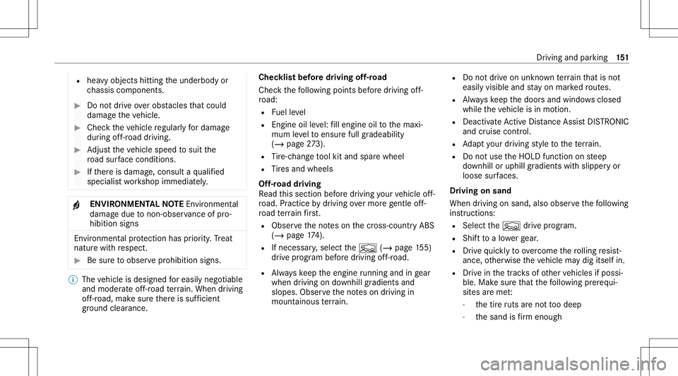 MERCEDES-BENZ GLB SUV 2021 Owners Manual R
hea vyobject shitting theunderbody or
ch assis components. #
Donotdr ive ove robs tacle sth at coul d
damag eth eve hicle. #
Chec kth eve hicle regular lyfordama ge
dur ing off-r oad driving. #
Adju MERCEDES-BENZ GLB SUV 2021 Owners Manual R
hea vyobject shitting theunderbody or
ch assis components. #
Donotdr ive ove robs tacle sth at coul d
damag eth eve hicle. #
Chec kth eve hicle regular lyfordama ge
dur ing off-r oad driving. #
Adju