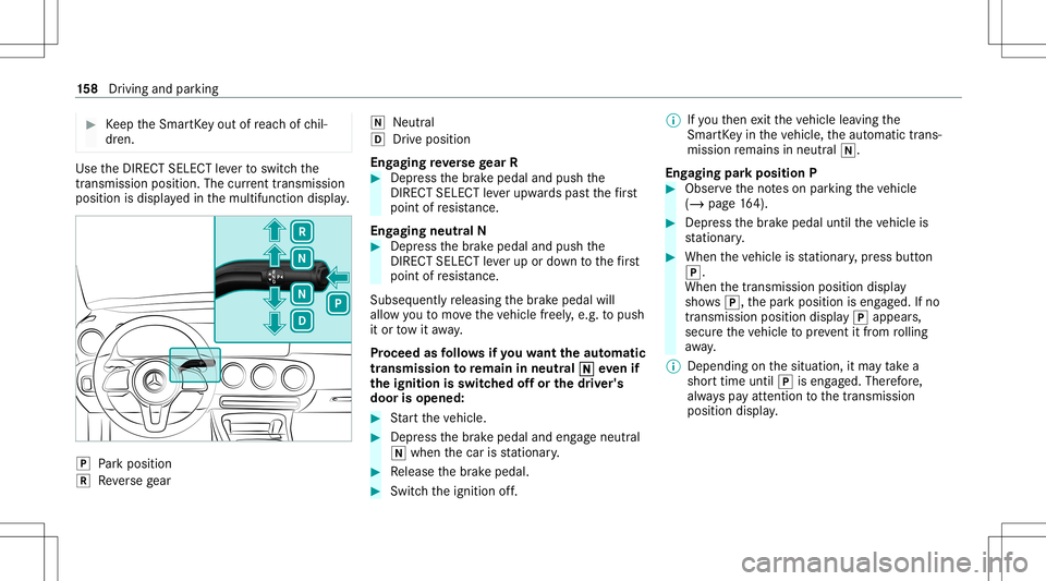MERCEDES-BENZ GLB SUV 2021 Owners Manual #
Keep theSmar tKey out ofreac hof chil‐
dr en. Use
theDIRE CTSELECT leve rto switc hth e
tr ans missi on positio n.The current trans mis sion
po sitio nis displ ayed inthemultifunc tiondispla y. 00 MERCEDES-BENZ GLB SUV 2021 Owners Manual #
Keep theSmar tKey out ofreac hof chil‐
dr en. Use
theDIRE CTSELECT leve rto switc hth e
tr ans missi on positio n.The current trans mis sion
po sitio nis displ ayed inthemultifunc tiondispla y. 00