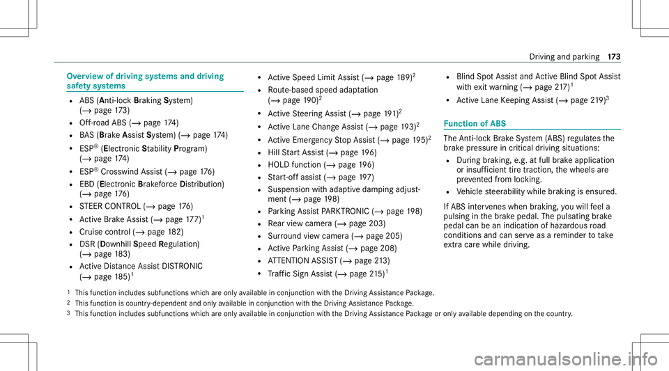 MERCEDES-BENZ GLB SUV 2021 Owners Manual Ov
ervie wof driving systems anddriving
saf etysy stems R
ABS(Anti- lockBra king System)
(/ page17 3)
R Off-ro ad ABS(/ page17 4)
R BAS(Bra keAssis tSys tem) (/ page17 4)
R ESP ®
(Electr onicStabilit MERCEDES-BENZ GLB SUV 2021 Owners Manual Ov
ervie wof driving systems anddriving
saf etysy stems R
ABS(Anti- lockBra king System)
(/ page17 3)
R Off-ro ad ABS(/ page17 4)
R BAS(Bra keAssis tSys tem) (/ page17 4)
R ESP ®
(Electr onicStabilit