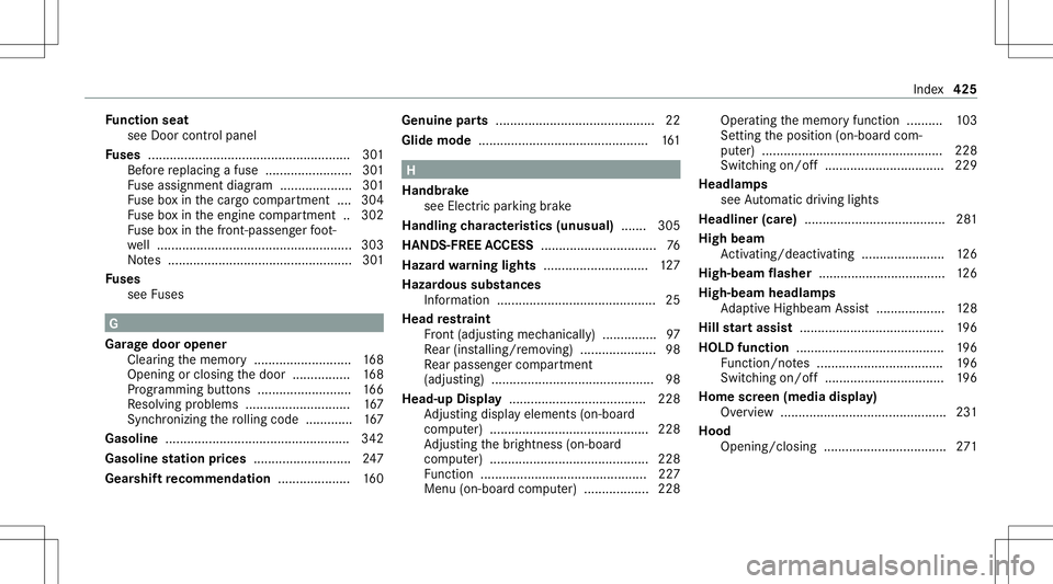 MERCEDES-BENZ GLB SUV 2021  Owners Manual Fu
nction seat
see Door controlpanel
Fu ses ............... ......................................... 301
Bef orere placing afuse ........................ 301
Fu se assignment diagram.................