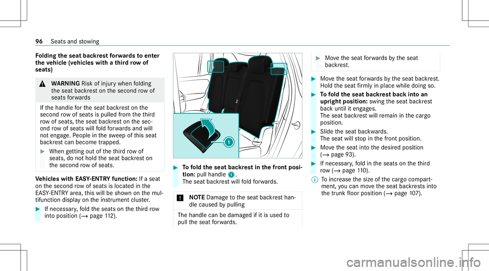 MERCEDES-BENZ GLB SUV 2021 Owners Manual Fo
lding theseat backres tfo rw ards toent er
th eve hicl e(v ehic leswith ath ird ro w of
sea ts) &
WARNIN GRisk ofinju rywhen folding
th eseat backres ton thesecon drow of
seats forw ards
If th ehan MERCEDES-BENZ GLB SUV 2021 Owners Manual Fo
lding theseat backres tfo rw ards toent er
th eve hicl e(v ehic leswith ath ird ro w of
sea ts) &
WARNIN GRisk ofinju rywhen folding
th eseat backres ton thesecon drow of
seats forw ards
If th ehan
