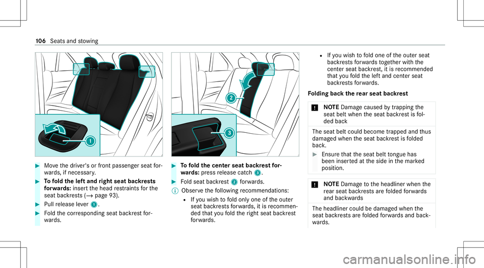 MERCEDES-BENZ GLE COUPE 2021  Owners Manual #
Movethedr iver's orfront passeng erseat for‐
wa rds, ifnecessar y. #
Tofold thelef tand right seat backres ts
fo rw ards: inser tth ehead restra int sfo rth e
seat backres ts (/ page93). #
Pul