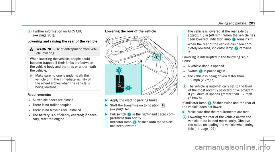 MERCEDES-BENZ GLE COUPE 2021 Owners Manual %
Further information onAIRMA TIC
(/ page20 1).
Lo we ring and raising there ar oftheve hicl e &
WARNIN GRisk ofentr apment from vehi‐
cle lowe ring
Whe nlowe ring theve hicle, people could
become t MERCEDES-BENZ GLE COUPE 2021 Owners Manual %
Further information onAIRMA TIC
(/ page20 1).
Lo we ring and raising there ar oftheve hicl e &
WARNIN GRisk ofentr apment from vehi‐
cle lowe ring
Whe nlowe ring theve hicle, people could
become t