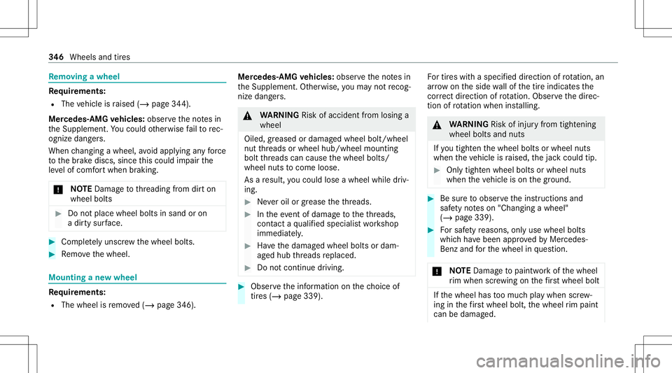 MERCEDES-BENZ GLE COUPE 2021 Owners Manual Re
mo ving awh eel Re
quirement s:
R The vehicle israised (/page34 4).
Mer cedes- AMGvehicl es:obse rveth eno tesin
th eSupplement .Yo uco uld other wise failto rec‐
ogni zedangers.
Whe nch ang inga MERCEDES-BENZ GLE COUPE 2021 Owners Manual Re
mo ving awh eel Re
quirement s:
R The vehicle israised (/page34 4).
Mer cedes- AMGvehicl es:obse rveth eno tesin
th eSupplement .Yo uco uld other wise failto rec‐
ogni zedangers.
Whe nch ang inga