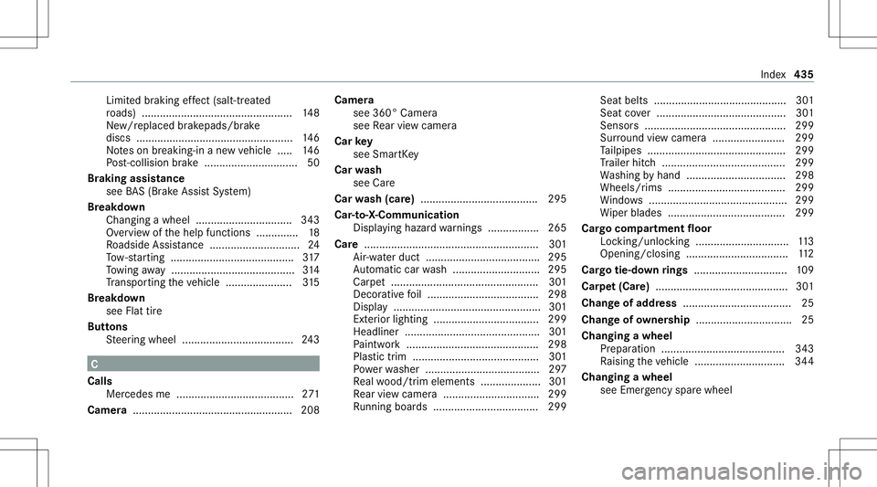 MERCEDES-BENZ GLE COUPE 2021  Owners Manual Limit
edbraking effect (sa lt-tr eated
ro ads) ............................................ ...... 148
Ne w/r epla ced brak epad s/brake
discs ................ .................................... 146