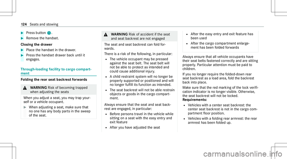 MERCEDES-BENZ GLS SUV 2021  Owners Manual #
Press butt on1. #
Remo vethehandse t.
Closing thedr awe r #
Place thehandse tin thedr awe r. #
Press thehandse tdr awe rbac kuntil it
eng ages. Thr
ough-l oading facilit yto car gocom part‐
men t 