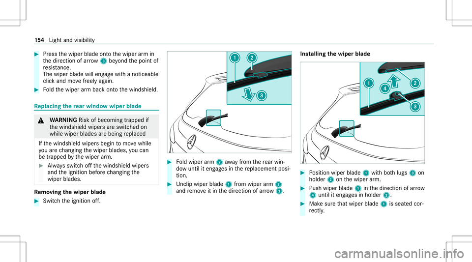 MERCEDES-BENZ GLS SUV 2021  Owners Manual #
Press thewiper bladeontoth ewiper arm in
th edir ect ion ofarrow 3beyond thepoint of
re sis tance.
The wipe rbl ad ewi lleng agewi th ano tic eable
clic kand movefreely again. #
Foldthewiper arm bac