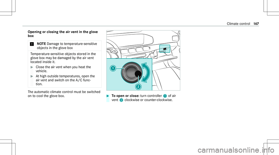 MERCEDES-BENZ GLS SUV 2021  Owners Manual Opening
orclosing theair vent inthegl ove
bo x
* NO
TEDama getotemp eratur e-sen sitive
objec tsintheglove box Te
mp eratur e-sen sitiveobjec tsstor ed inthe
gl ove boxma ybe damag edbytheair vent
lo 