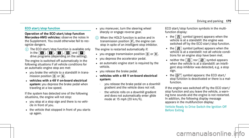 MERCEDES-BENZ GLS SUV 2021  Owners Manual ECO
star t/s topfunc tion Ope
ratio nof the ECOstar t/s topfunc tion
Mer cedes -AMG vehicl es:obse rveth eno tesin
th eSupplement .Yo uco uld other wise failto rec‐
ogni zedangers.
% The ECOstar t/ 