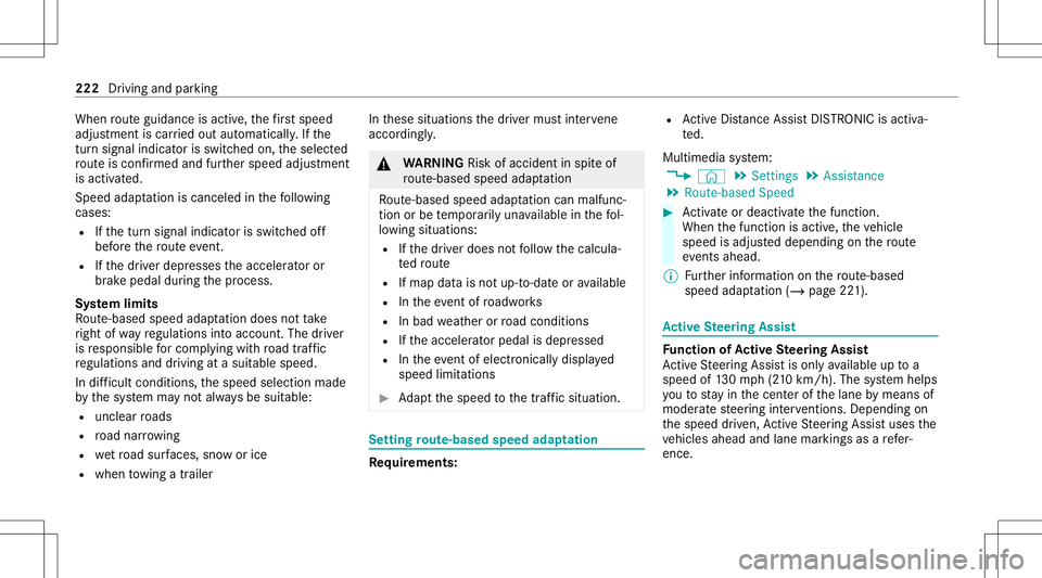 MERCEDES-BENZ GLS SUV 2021 Owners Manual When
routeguidan ceisact ive, thefirs tsp ee d
ad jus tment iscar ried out automaticall y.Ifth e
tur nsigna lind icatoris switc hedon,theselect ed
ro uteis co nfirmed andfurther speed adjustment
is ac MERCEDES-BENZ GLS SUV 2021 Owners Manual When
routeguidan ceisact ive, thefirs tsp ee d
ad jus tment iscar ried out automaticall y.Ifth e
tur nsigna lind icatoris switc hedon,theselect ed
ro uteis co nfirmed andfurther speed adjustment
is ac