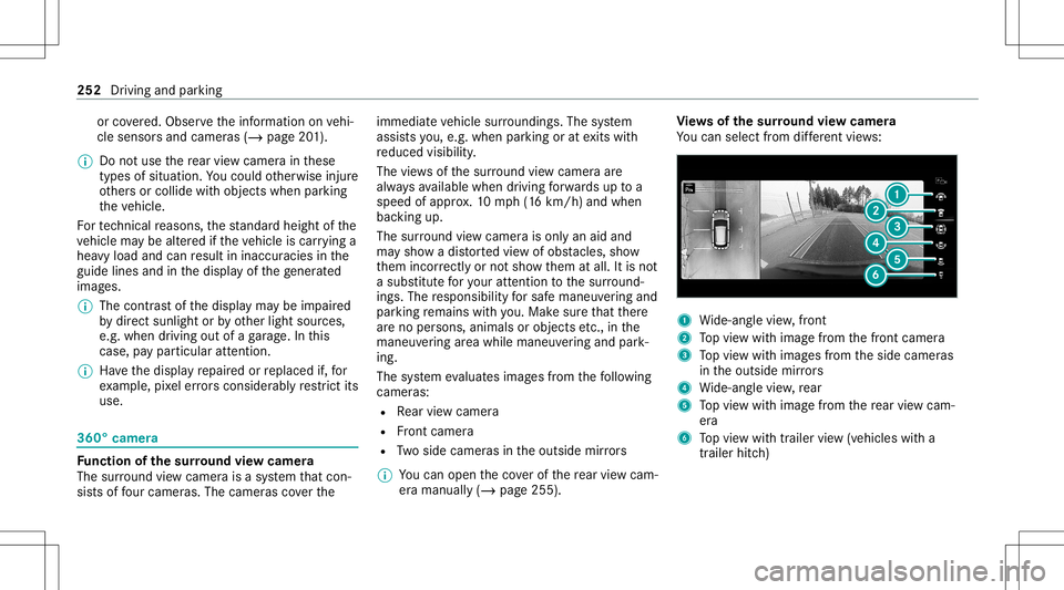 MERCEDES-BENZ GLS SUV 2021 Owners Manual or
covered. Obser vetheinf ormation onvehi‐
cle sensor sand camer as(/ page20 1).
% Donotuse there ar vie wcam erain these
types ofsituation .Yo uco uld other wise injure
ot her sor collide withobje MERCEDES-BENZ GLS SUV 2021 Owners Manual or
covered. Obser vetheinf ormation onvehi‐
cle sensor sand camer as(/ page20 1).
% Donotuse there ar vie wcam erain these
types ofsituation .Yo uco uld other wise injure
ot her sor collide withobje