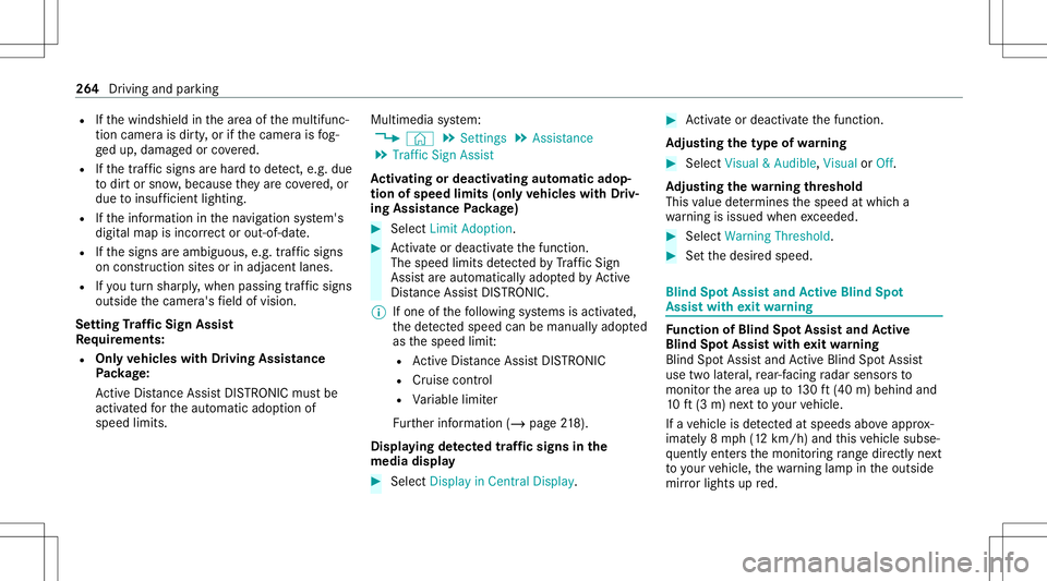 MERCEDES-BENZ GLS SUV 2021 Owners Manual R
Ifth ewindshield inthear ea ofthemultifunc ‐
tion camer ais dir ty,or ifth ecamer ais fog‐
ge dup, damag edorcovered.
R Ifth etraf fic sig ns areha rd todetect, e.g. due
to dir tor sno w,because MERCEDES-BENZ GLS SUV 2021 Owners Manual R
Ifth ewindshield inthear ea ofthemultifunc ‐
tion camer ais dir ty,or ifth ecamer ais fog‐
ge dup, damag edorcovered.
R Ifth etraf fic sig ns areha rd todetect, e.g. due
to dir tor sno w,because