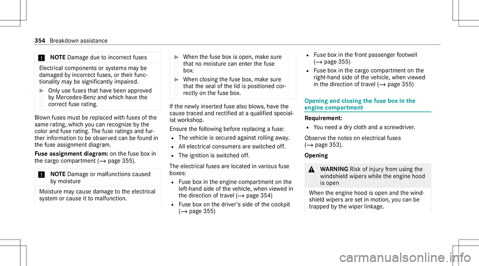 MERCEDES-BENZ GLS SUV 2021  Owners Manual *
NO
TEDama gedue toinc orrect fus es Electr
icalcom pone ntsorsystems maybe
damag edbyinc orrect fus es, ortheir func ‐
tion ality maybe signif icantlyim pair ed. #
Onlyuse fuses that have been app