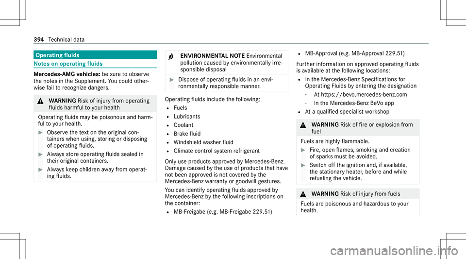 MERCEDES-BENZ GLS SUV 2021  Owners Manual Oper
ating fluids No
teson oper ating fluids Mer
cedes- AMG vehicl es:besur eto obser ve
th eno tesin theSupplement .Yo uco uld other‐
wise failto recogni zedangers. &
WARNIN GRisk ofinju ryfrom ope