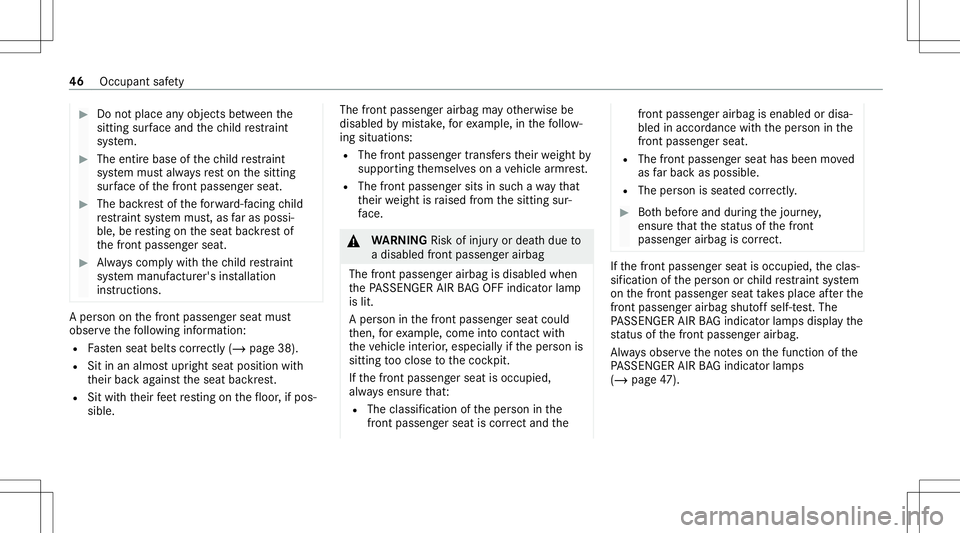 MERCEDES-BENZ GLS SUV 2021 Service Manual #
Donotpl ace anyob jects betwee nth e
sitting surface and thech ild restra int
sy stem. #
The entire base ofthech ild restra int
sy stem mus talw aysre st on thesitt ing
sur face ofthefront passeng e MERCEDES-BENZ GLS SUV 2021 Service Manual #
Donotpl ace anyob jects betwee nth e
sitting surface and thech ild restra int
sy stem. #
The entire base ofthech ild restra int
sy stem mus talw aysre st on thesitt ing
sur face ofthefront passeng e