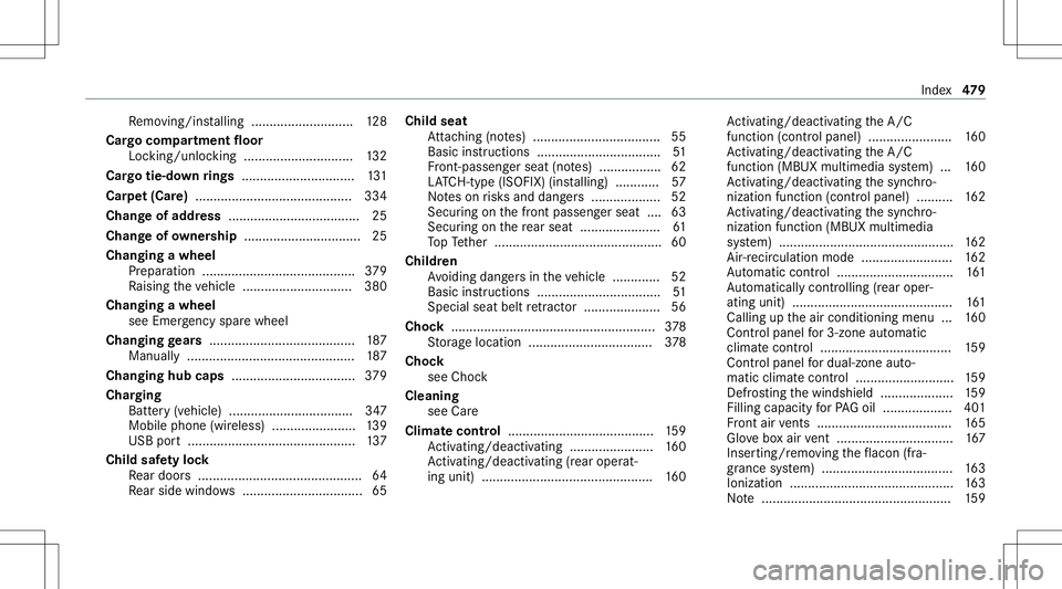 MERCEDES-BENZ GLS SUV 2021 Owners Manual Re
mo ving/ins talling ............................ 128
Car gocom partmen tflo or
Lo cking/ unloc king.............................. 132
Car gotie- down rings ...............................1 31
Car p MERCEDES-BENZ GLS SUV 2021 Owners Manual Re
mo ving/ins talling ............................ 128
Car gocom partmen tflo or
Lo cking/ unloc king.............................. 132
Car gotie- down rings ...............................1 31
Car p
