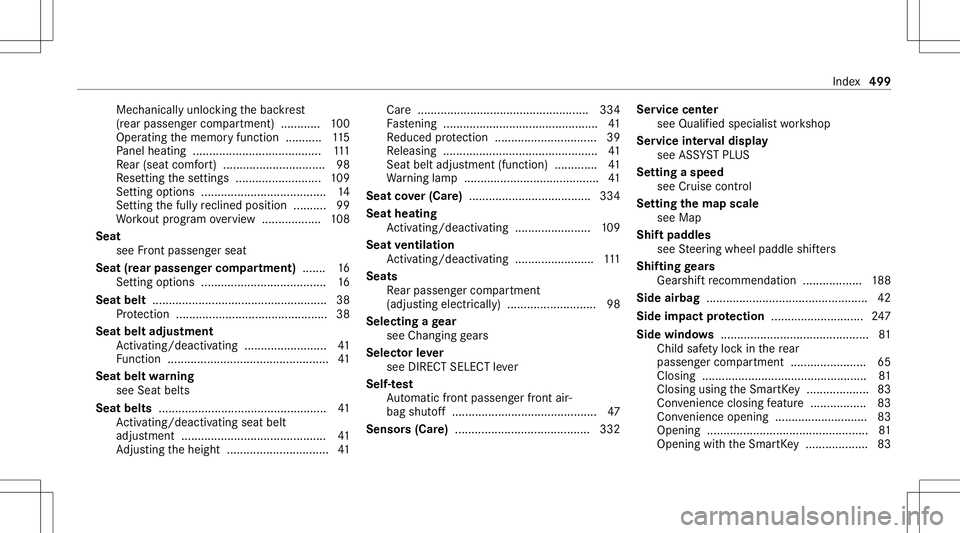 MERCEDES-BENZ GLS SUV 2021 Owners Manual Mec
hanically unlockingthebac kres t
(r ear passeng ercom partmen t)............ 100
Oper ating thememor yfunc tion ........... 115
Pa nel hea ting <001100110011001100110011001100110011001100110011001 MERCEDES-BENZ GLS SUV 2021 Owners Manual Mec
hanically unlockingthebac kres t
(r ear passeng ercom partmen t)............ 100
Oper ating thememor yfunc tion ........... 115
Pa nel hea ting <001100110011001100110011001100110011001100110011001