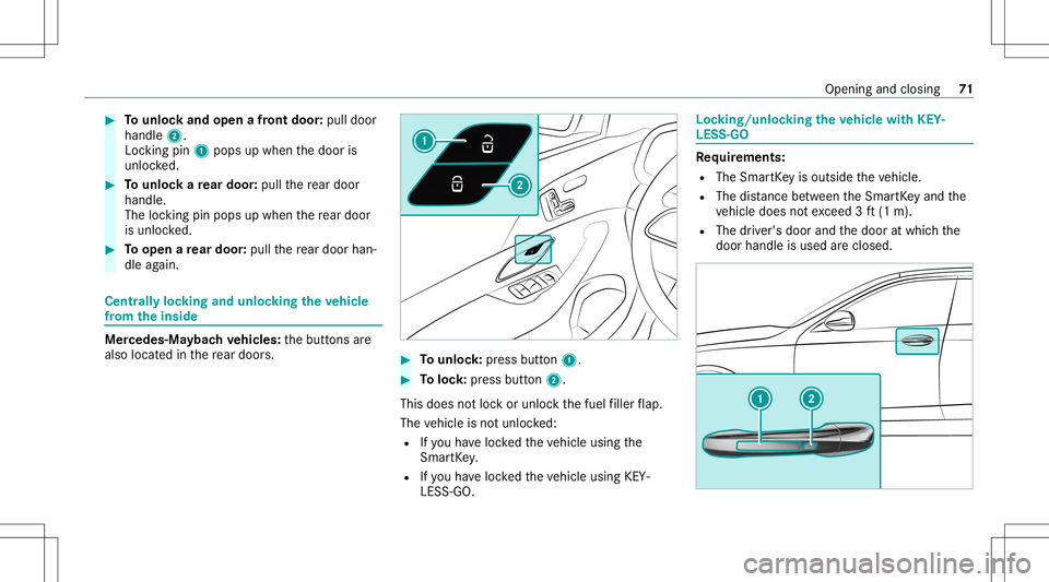MERCEDES-BENZ GLS SUV 2021 Manual PDF #
Tounlo ckand open afront door :pul ldoor
handl e2.
Loc king pin1pops upwhe nth edoor is
unloc ked. #
Tounlo ckare ar door :pul lth ere ar door
han dle.
The lockin gpin pops upwhen there ar door
is u