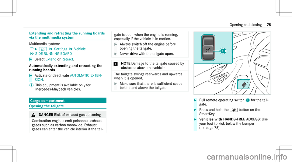 MERCEDES-BENZ GLS SUV 2021 Manual PDF Ext
endin gand retracti ngthe running boards
via themu ltim edia system Multi
media system:
4 © 5
Set ting s5
Vehicle
5 SID ERUNNING BOARD #
Select Exten dor Retract .
Au tomatic allyex tending andre