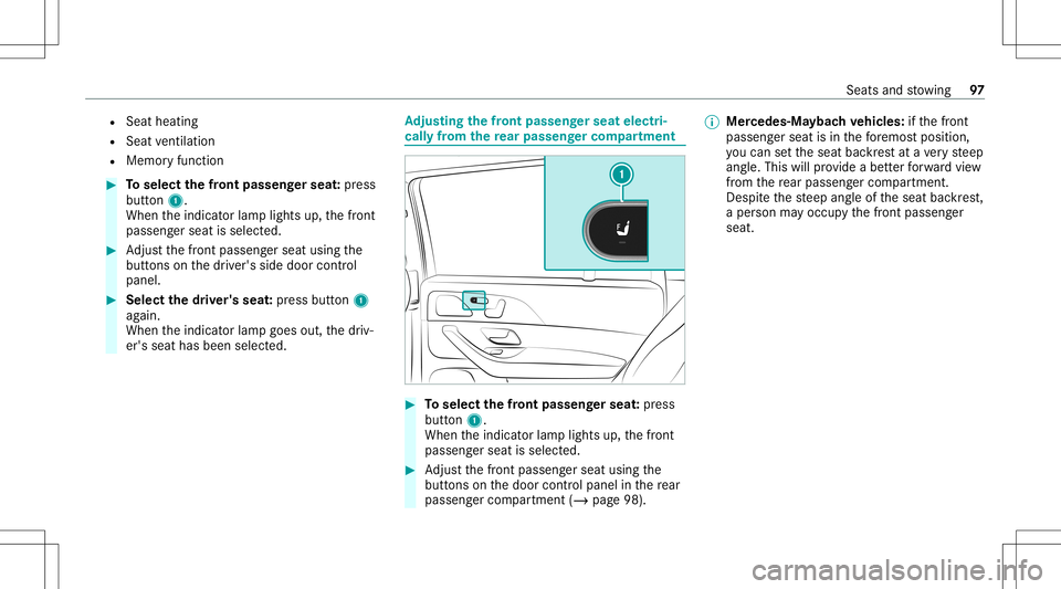 MERCEDES-BENZ GLS SUV 2021 Owners Manual R
Sea thea ting
R Sea tve ntil ation
R Mem oryfunc tion #
Toselect thefront passeng erseat :pr ess
butt on1.
When theindicat orlam plights up,thefront
passeng erseat isselect ed. #
Adjus tth efront pa