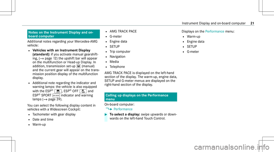 MERCEDES-BENZ GLS SUV 2021  AMG Owners Manual No
teson theIns trum ent Displa yand on-
boar dcom puter
Ad dition alno tesre ga rding your Mer cedes-AM G
ve hicle:
R Vehicl eswith anIns trument Display
(s tandar d):ifyo uact ivat eman ualgearshif 