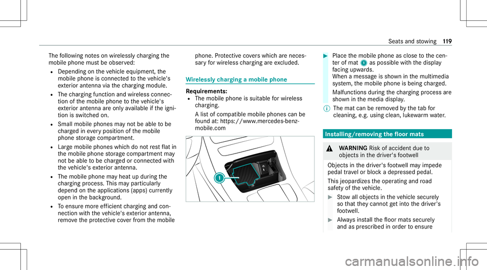 MERCEDES-BENZ GLC SUV 2021 Owners Manual The
follo wing noteson wirelessl ych argin gth e
mobil ephone mustbe obser ved:
R Depen dingontheve hicle equipment, the
mobil ephone isconnect edtotheve hicle's
ex terior ant enna viathech argin MERCEDES-BENZ GLC SUV 2021 Owners Manual The
follo wing noteson wirelessl ych argin gth e
mobil ephone mustbe obser ved:
R Depen dingontheve hicle equipment, the
mobil ephone isconnect edtotheve hicle's
ex terior ant enna viathech argin
